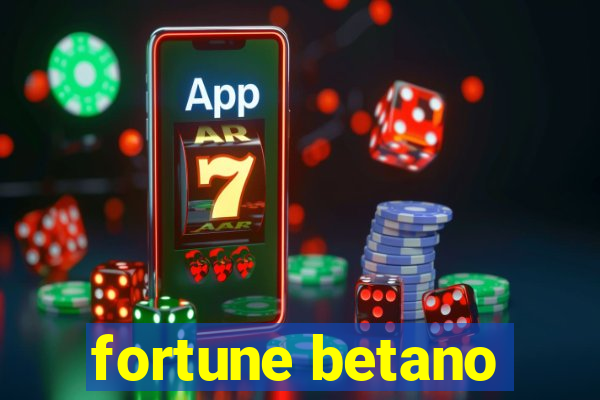 fortune betano